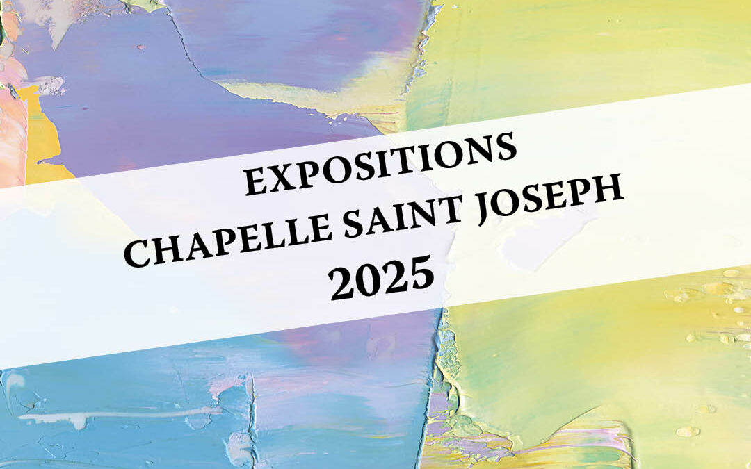 Expositions – Chapelle Saint-Joseph