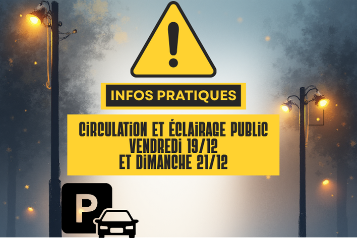 Circulation et éclairage public vendredi 19 et dimanche 21 décembre